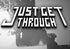 Just Get Through PC Steam CD Key